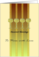 Passover Blessings For Mom Four Cups Of Wine card