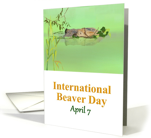 International Beaver Day April 7 Beaver Carrying Branches card