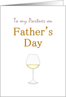 Gay Father’s Day for Partner Glass of White Wine card
