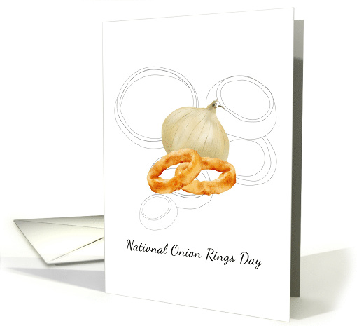 National Onion Rings Day Delicious Onion Rings card (1438554)