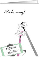 Click Away on National Selfie Day Cellphones on Selfie Sticks card