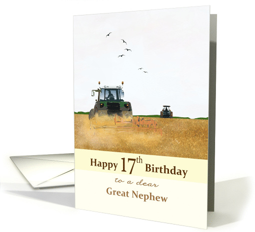 Great Nephew's 17th Birthday Farming Theme Working in the Fields card