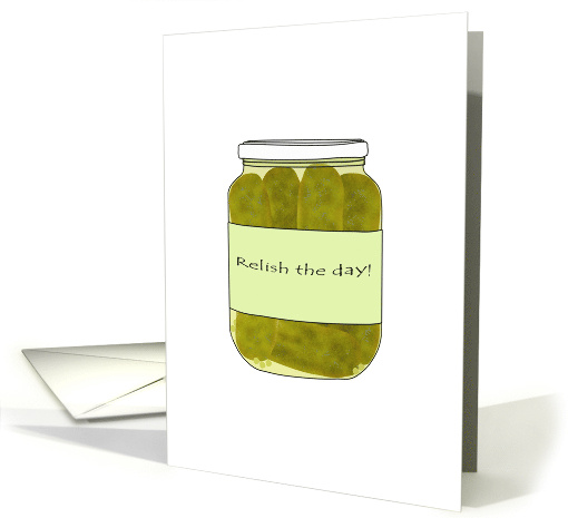 Birthday Pickle Humor Jar Of Delicious Pickled Cucumbers card