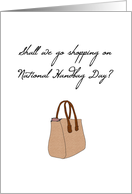 National Handbag Day Shall we go Shopping? card