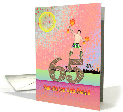65th Birthday Greeting In Samoan Samoan Fire Dance card (1445614)