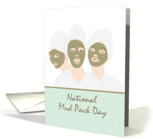 National Mud Pack Day September 30 Ladies with Mud Packs on Faces card