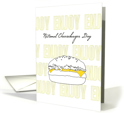 National Cheeseburger Day It's the Cheese in the Hamburger card