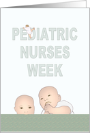 Pediatric Nurses Week Cute Babies card