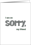 Saying sorry to a friend, just a simple word card