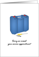 Sorry We Missed Your Service Appointment Tool Box Screwdriver Screws card