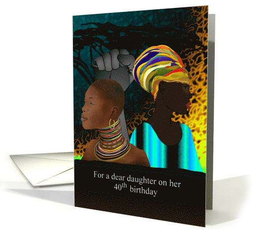 40th Birthday Greeting for Daughter Afrocentric Theme card (1458898)