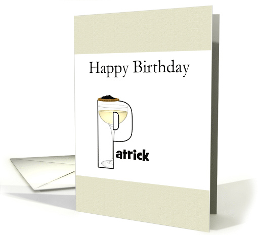 Birthday Name Beginning with Letter P Champagne and Caviar card