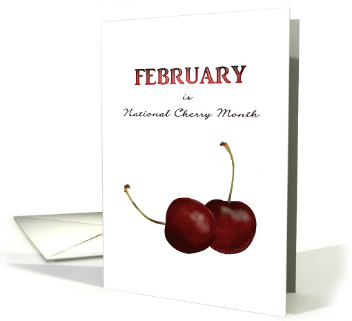 National Cherry Month February Delicious Cherries card (1466374)