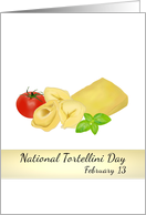 National Tortellini Day Tortellini Cheese Tomato Basil Leaves card