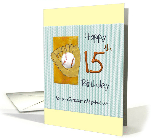 Great Nephew 15th Birthday Baseball and Mitt card (1471542)