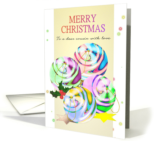 Colorful Glass Baubles Stars Holly Berries Christmas for Cousin card