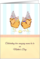 For Both Moms To Be on Mother’s Day Two Hens Guarding An Egg card