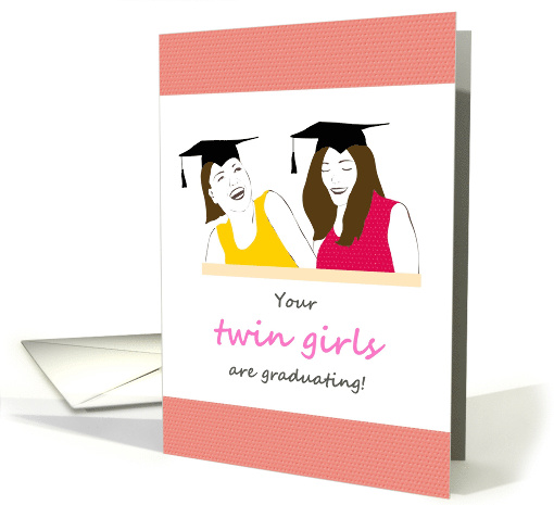 Congratulations to Parents of Twin Girls Graduating Girls in Caps card