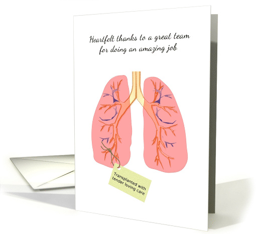Heartfelt Thanks To Lung Transplant Team Lung Transplant With TLC card