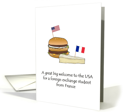 Welcome Foreign Exchange Student France to USA Burger And Cheese card