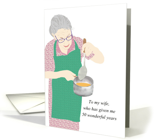 For Wife on 50th Wedding Anniversary Wife Loves Cooking card (1492634)