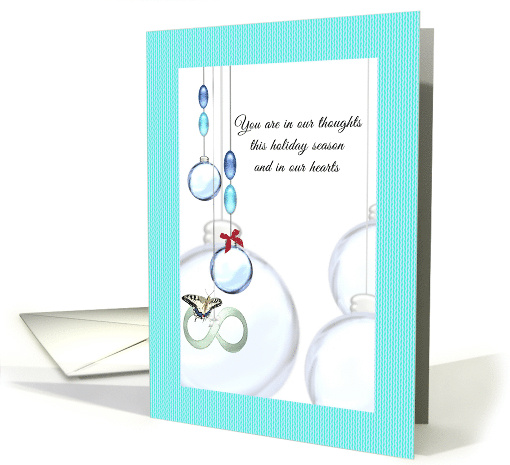 In Our Thoughts and Hearts This Holiday Season Baubles Butterfly card