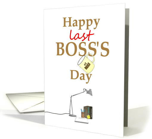 Last Boss's Day for boss who is retiring, desk lamp and papers card