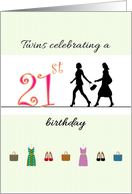 Celebrating Twin Girls 21st Birthday Sisters Going Shopping card