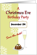 Save The Date Christmas Eve Birthday Party Pudding And Champagne card