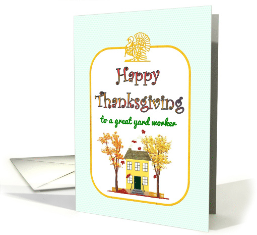 Thanksgiving for Yard Worker Cute House Fall Colors Heap... (1501838)