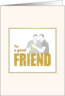 Gay Friendship Two Men Enjoying A Beer Together card