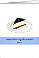 National Blueberry Cheesecake Day A Slice of Deliciousness card