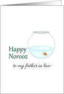 Norooz for Father in Law Goldfish in a Bowl of Water card