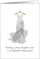 Wishing Future Daughter in Law Happy Shopping for Wedding Gown card