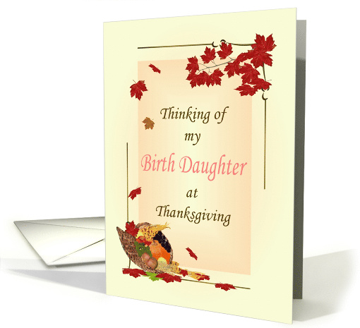 Thanksgiving for My Birth Daughter Fall Foliage and Cornucopia card