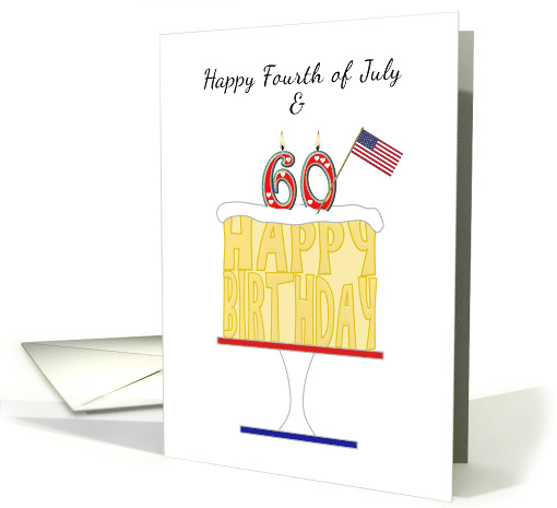 60 on Fourth of July Cake Decorated with American Flag card (1527060)