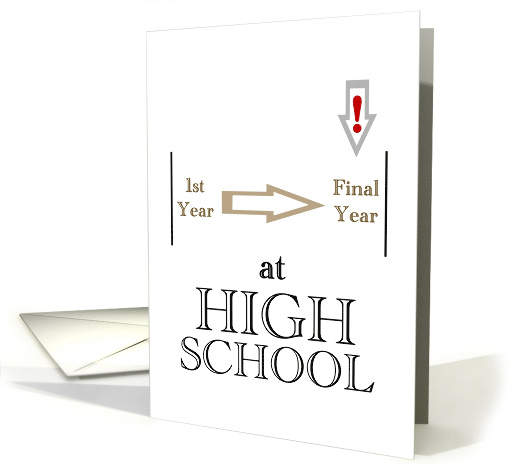 Last Year At High School Way To Go card (1529030)