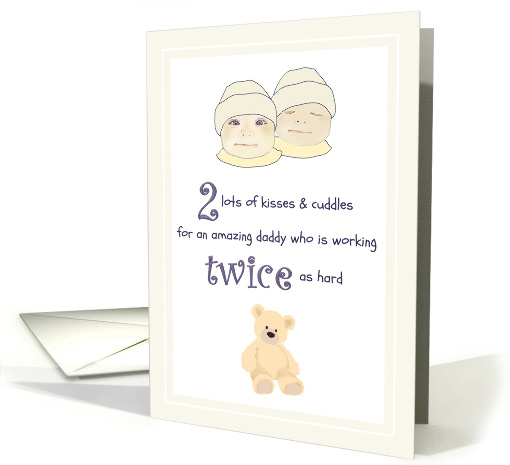 Father's Day for Dad to Infant Twins 2 Kisses and Cuddles for Dad card