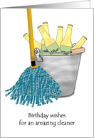 Birthday for Cleaner Mop and Bucket Holding Bottles of Beer card