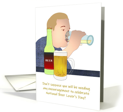 National Beer Lover's Day Man Enjoying His Glass of Beer card