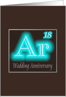 18th Wedding Anniversary Expression of Argon in its Chemical Form card