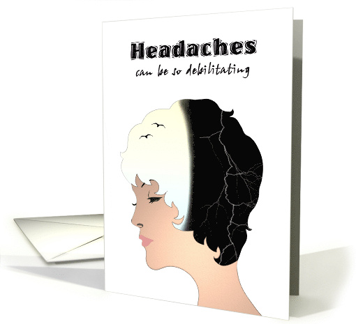 Suffering from Bad Headaches Migraine Get Well card (1539166)
