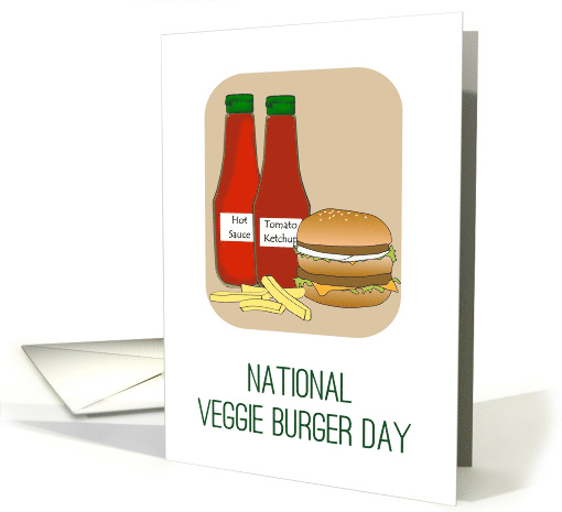 National Veggie Burger Day Delicious Soya Burger Fries and Sauces card