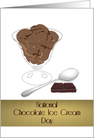 National Chocolate Ice Cream Day Chocolate Ice Cream is All You Need card