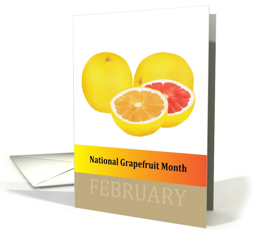 National Grapefruit Month Juicy and Sweet to Tart Grapefruits card