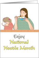 National Noodle Month Mom and Toddler Enjoying a Bowl of Noodles card
