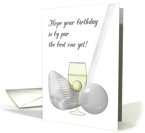 Golf Club and Glass of White Wine with Golf Ball In It Birthday card