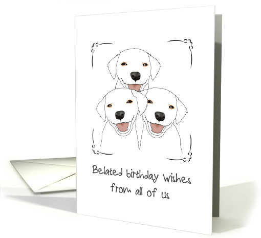 Belated Birthday Wishes from All of Us Cute Puppies card (1563028)
