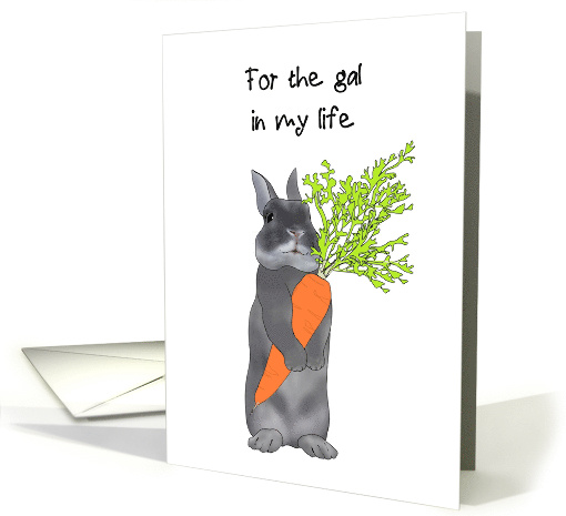 For the Gal in My Life Birthday for Wife Bunny Holding... (1564252)
