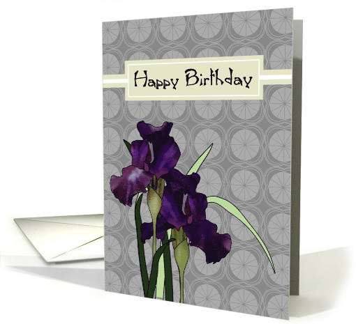 Birthday for Decorator Lovely Irises on Grey Geometric Design card